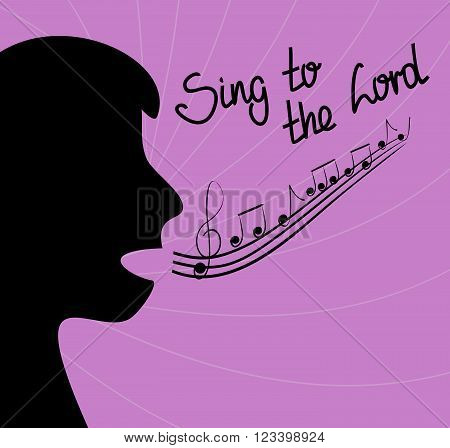 the silhouette of the person singing and the words Sing to the Lord on a purple background