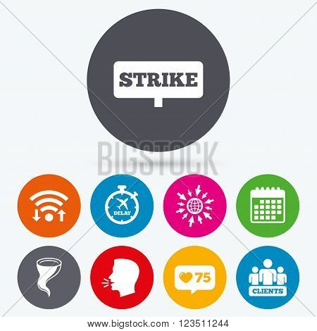 Wifi, like counter and calendar icons. Strike icon. Storm bad weather and group of people signs. Delayed flight symbol. Human talk, go to web.