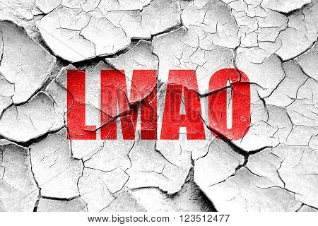 Grunge cracked lmao internet slang with some soft smooth lines