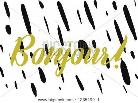 Bonjour Inscription. Greeting Card With Calligraphy. Hand Drawn Design. Black And White.