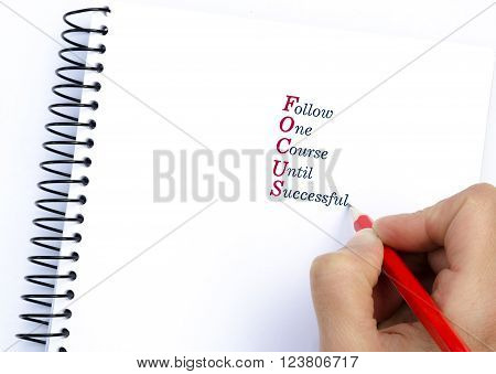 Acronym FOCUS Follow one course until Successful. Concept image