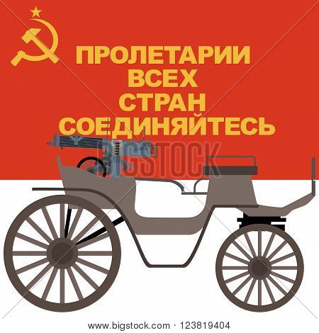 Red Flag, the symbol of the revolution in Russia and tachanka with a machine gun. The text on the banner the revolutionary watchword in Russia in 1917. 