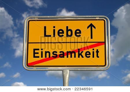 German Road Sign Loneliness And Love