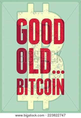 Bitcoin typographic vintage grunge style poster. Retro vector illustration.