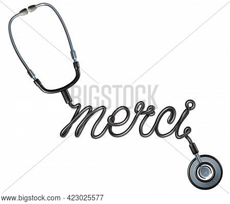 Healthcare Thank You As A French Word With A Doctor Stethoscope Shaped As A Thankyou Text As A Symbo