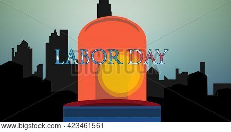 Digitally generated image of labor day text over siren light against silhouette of cityscape. american labor day celebration concept