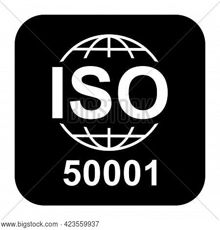 Iso 50001 Icon. Energy Management. Standard Quality Symbol. Vector Button Sign Isolated On Black Bac