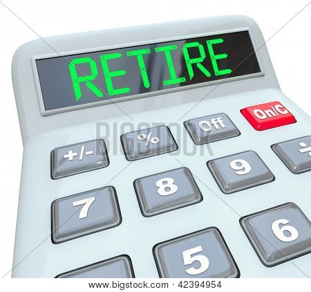 Ein Kunststoff-Rechner zeigt das Wort Retire symbolisiert die Notwendigkeit, Ihre finanziellen Sicherheit planen eine