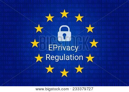 Eprivacy Regulation Background. European Union Flag. Vector Illustration