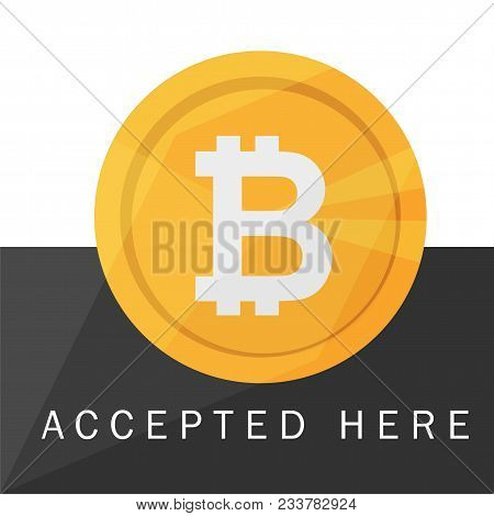 Bitcoin Accepted Sticker Icon Banner With Text Bitcoind Accepted Here Vector Illustration Eps-10 On 