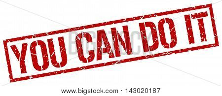 you can do it stamp. red grunge square isolated sign