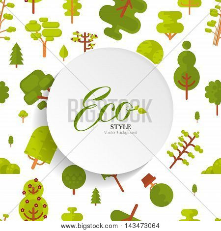 Stock vector illustration seamless pattern with lettering, green trees and bush on white background, flat style with circle banner, round sticker of paper for Environmental Design, eco style, ecology