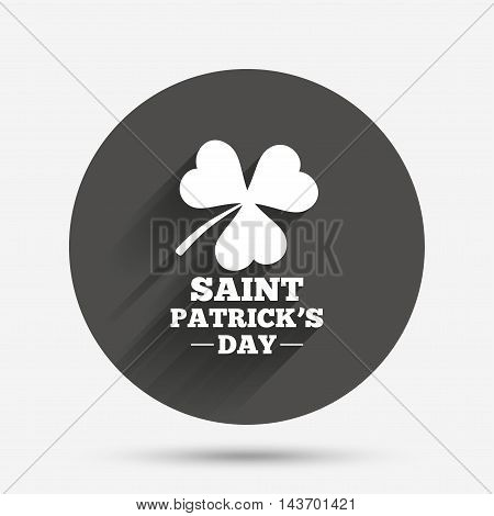 Clover with three leaves sign icon. Saint Patrick trefoil shamrock symbol. Circle flat button with shadow. Vector
