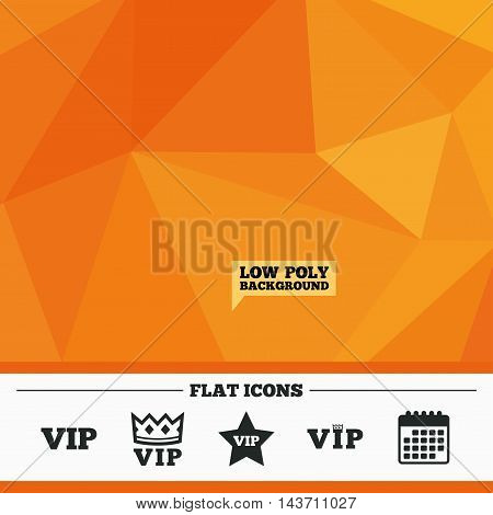 Triangular low poly orange background. VIP icons. Very important person symbols. King crown and star signs. Calendar flat icon. Vector