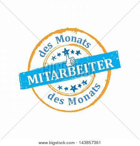 Employee of the month (translation of the text in German: Mitarbeiter des Monats) - grunge stamp. Print colors used. Grunge layer is applied exactly on the colored stamp.