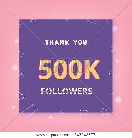 500k Followers Thank You Banner With Frame And Hearts. Template For Social Media Post. 500000 Subscr