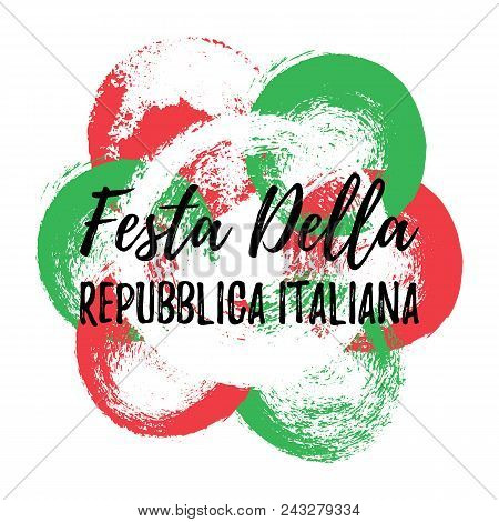 Festa Della Republica Italiana Greeting Banner. Abstract Italian Flag With Hand Draw Brush Circles. 