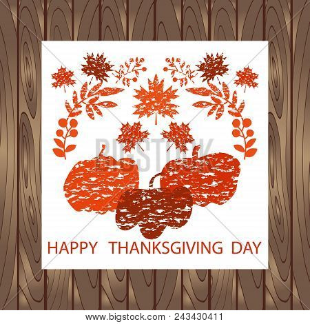 Thanksgivig Day. Template Poster Design On A Wooden Background.pumpkins  And Maple Leaves. Vector Il