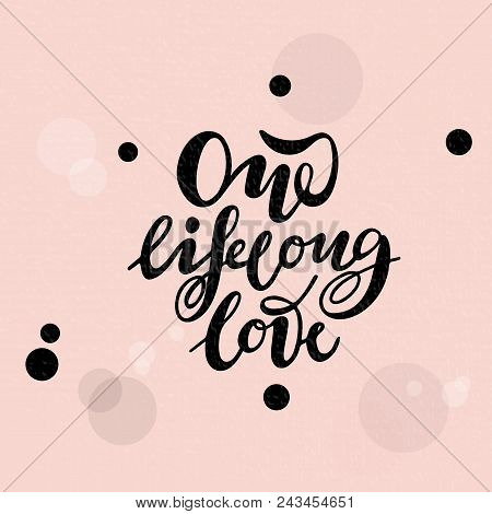 Vector Illustration Of One Lifelong Love With The Inscription For Packing Product To Store , Gift , 