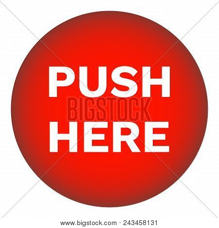 Push Here Round Button. Red. Vector Icon.