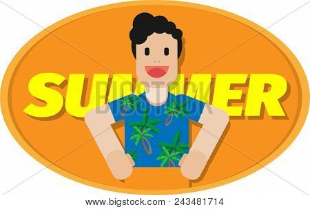 A Man Enjoying The Summer With The Inscription 