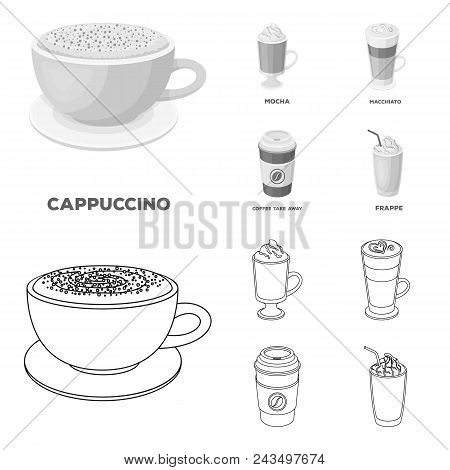 Mocha, Macchiato, Frappe, Take Coffee.different Types Of Coffee Set Collection Icons In Outline, Mon