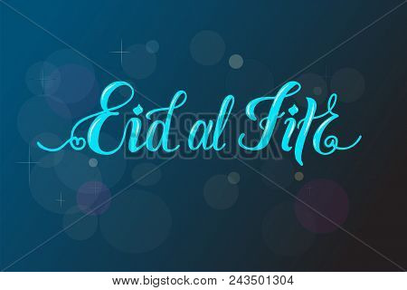 Eps 10. Eid Al Fitr Greeting Card Vector Illustration. Template For Budge, Banner, Icon, Logotype, I
