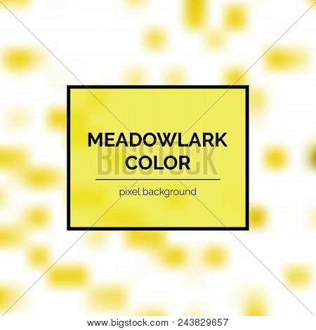 Beautiful Meadowlark Square Pixel Background. Trendy 2018 Shades Of Yellow Color Creative Texture
