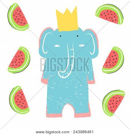 Funny Elephant In The Crown With Watermelons. Illustration About Animals For Children Design. Cartoo