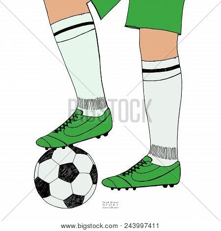 Soccer Ball Under Player Feet On White Background. Hand Drawn Color Sketch. Sport Collection Color V