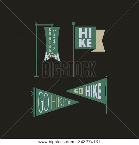 Vintage Camp Pennants And Flags Collection, Go Hike Yourself Stickers. Hand Drawn Badges Design. Tra