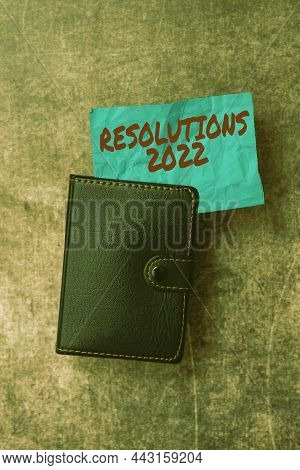 Text Caption Presenting Resolutions 2022. Business Showcase List Of Things Wishes To Be Fully Done I