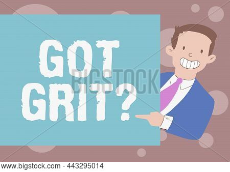 Conceptual Caption Got Grit Question. Business Overview A Hardwork With Perseverance Towards The Des