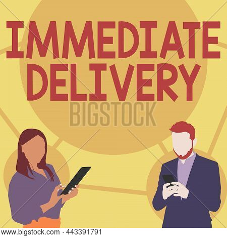 Conceptual Caption Immediate Delivery. Business Idea Send It Now Custom Procedure To Dispose Promptl
