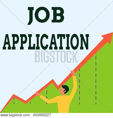 Inspiration Showing Sign Job Application. Business Approach The Standard Business Document Serves A 
