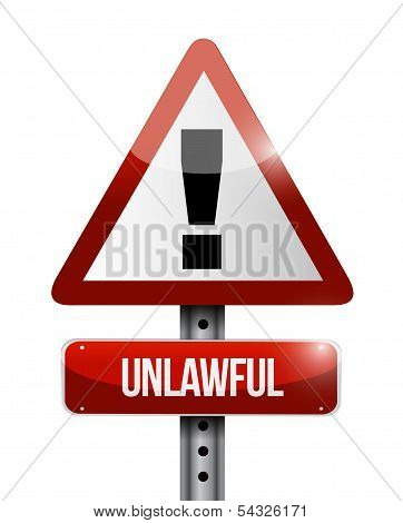 Unlawful Warning Road Sign Illustration Design