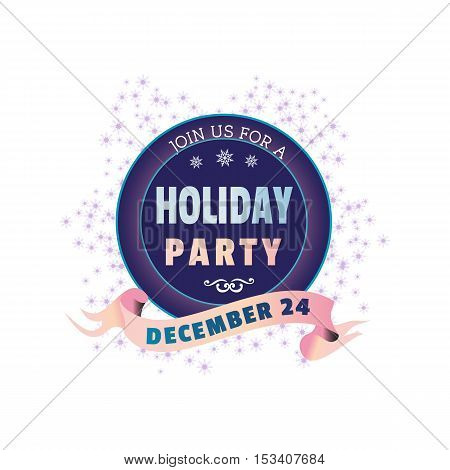 Holiday Party invitation Poster. Colorful emblem for celebration event. Idea for design of Christmas festive day carnival decoration. Funny banner background. Vector illustration.