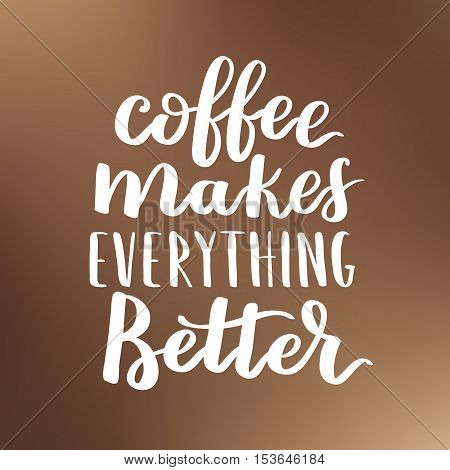 Vector Illustration Of Coffee Phrase Calligraphy On Blurry Brown Background. White Ink Hand Written
