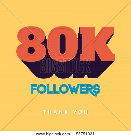 Vector thanks design template for network friends and followers. Thank you 80 000 followers card. Image for Social Networks. Web user celebrates a large number of subscribers or followers