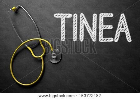 Tinea. Medical Concept, Handwritten on Black Chalkboard. Top View Composition with Chalkboard and Yellow Stethoscope. Medical Concept: Tinea - Medical Concept on Black Chalkboard. 3D Rendering.