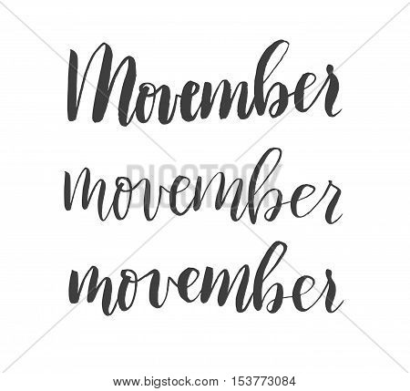 Vector Movember cancer awareness event poster, banner and card. Hand lettered phrase and mustache. Isolated on white background.