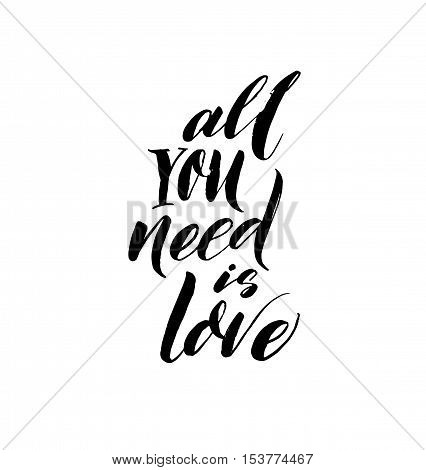 All you need is love postcard. Hand drawn romantic lettering. Ink illustration. Modern brush calligraphy. Isolated on white background.