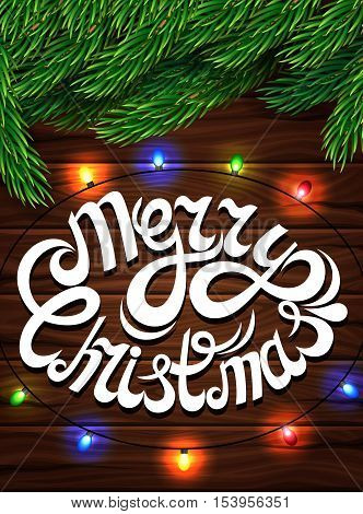 Christmas decoration against the dark wooden planks. Christmas tree branch bright multi-colored lights on a wooden background. Poster for the New Year and Christmas. Vector illustration.