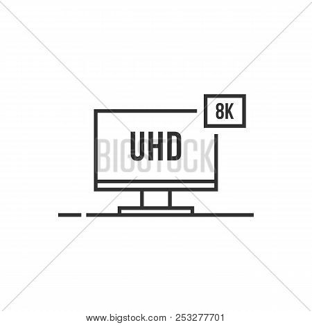 Uhd Like Thin Line 8k Smart Tv Icon. Concept Of Online Television Streaming Choice Or Option And Web