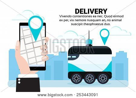 Mobile App Robot Self Drive Fast Delivery Goods Navigation Map App In City Car Robotic Carry Concept