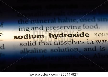 Sodium Hydroxide Word In A Dictionary. Sodium Hydroxide Concept.