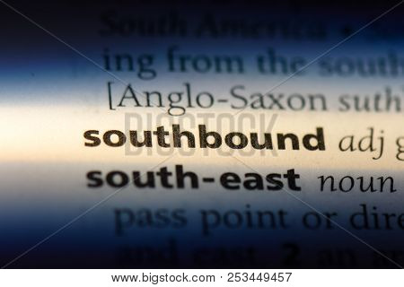Southbound Word In A Dictionary. Southbound Concept.