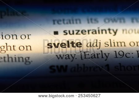 Svelte Word In A Dictionary. Svelte Concept.