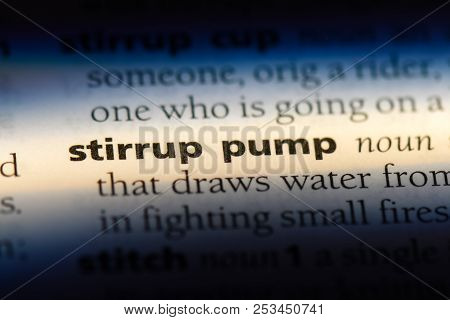 Stirrup Pump Word In A Dictionary. Stirrup Pump Concept.