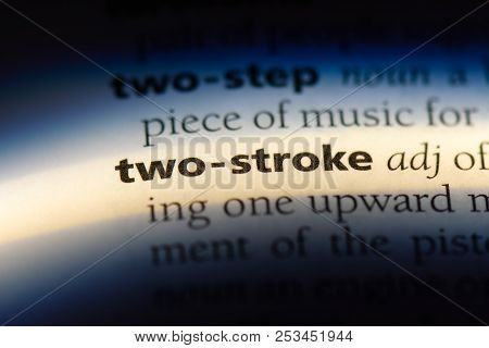 Two Stroke Word In A Dictionary. Two Stroke Concept.